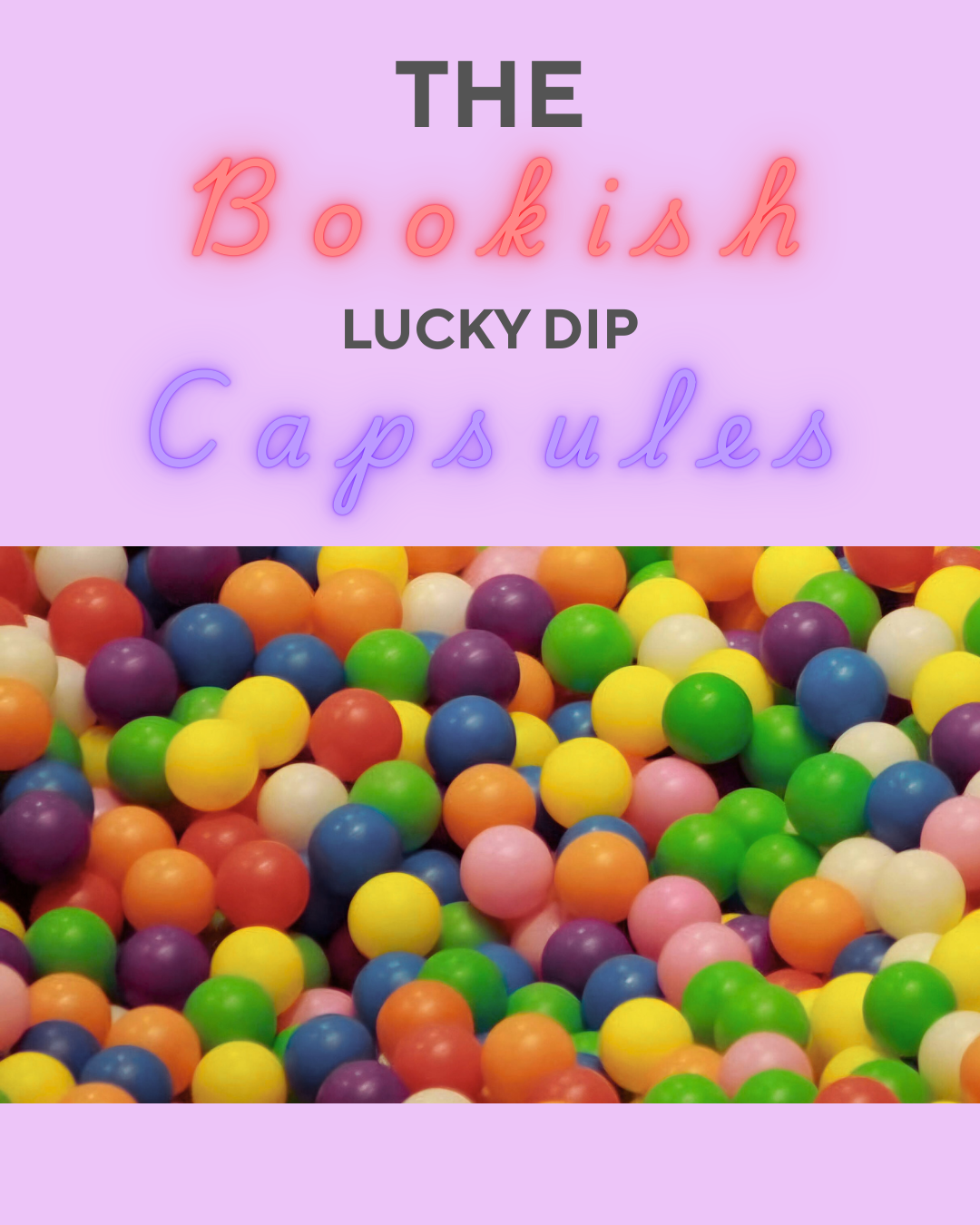 ✨ The Bookish Lucky Dip Capsules ✨