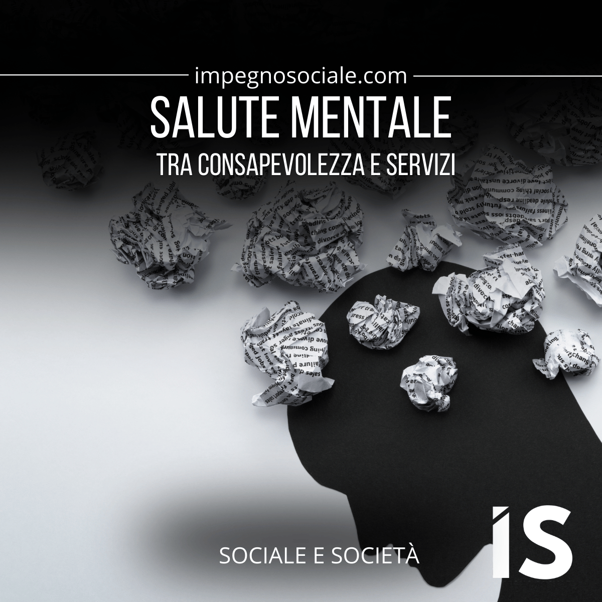 Sagoma di una testa con fogli accartocciati intorno, sotto il titolo “Salute mentale – Tra consapevolezza e servizi”.