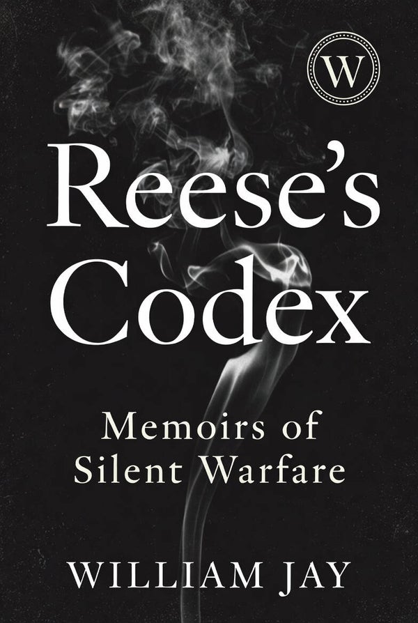 Reese's Codex: Memoirs of Silent Warfare