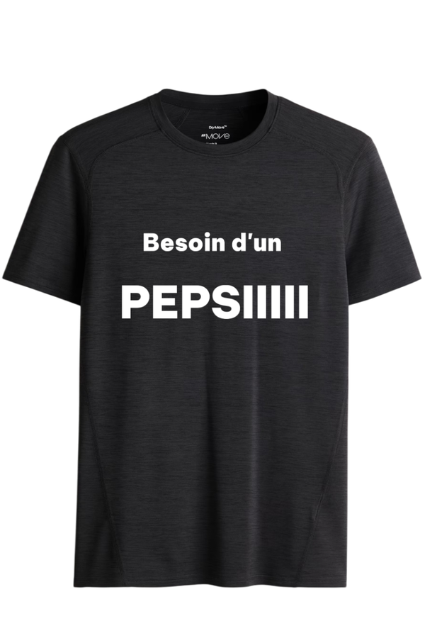 T-shirt -besoin d'un pepsiiiii-