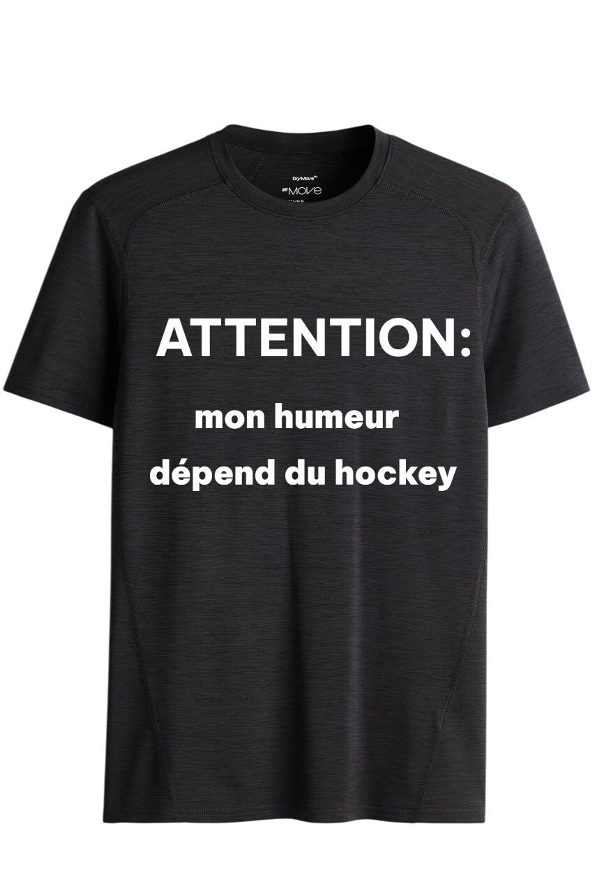 T-shirt  - Attention: mon humeur dépend du hockey