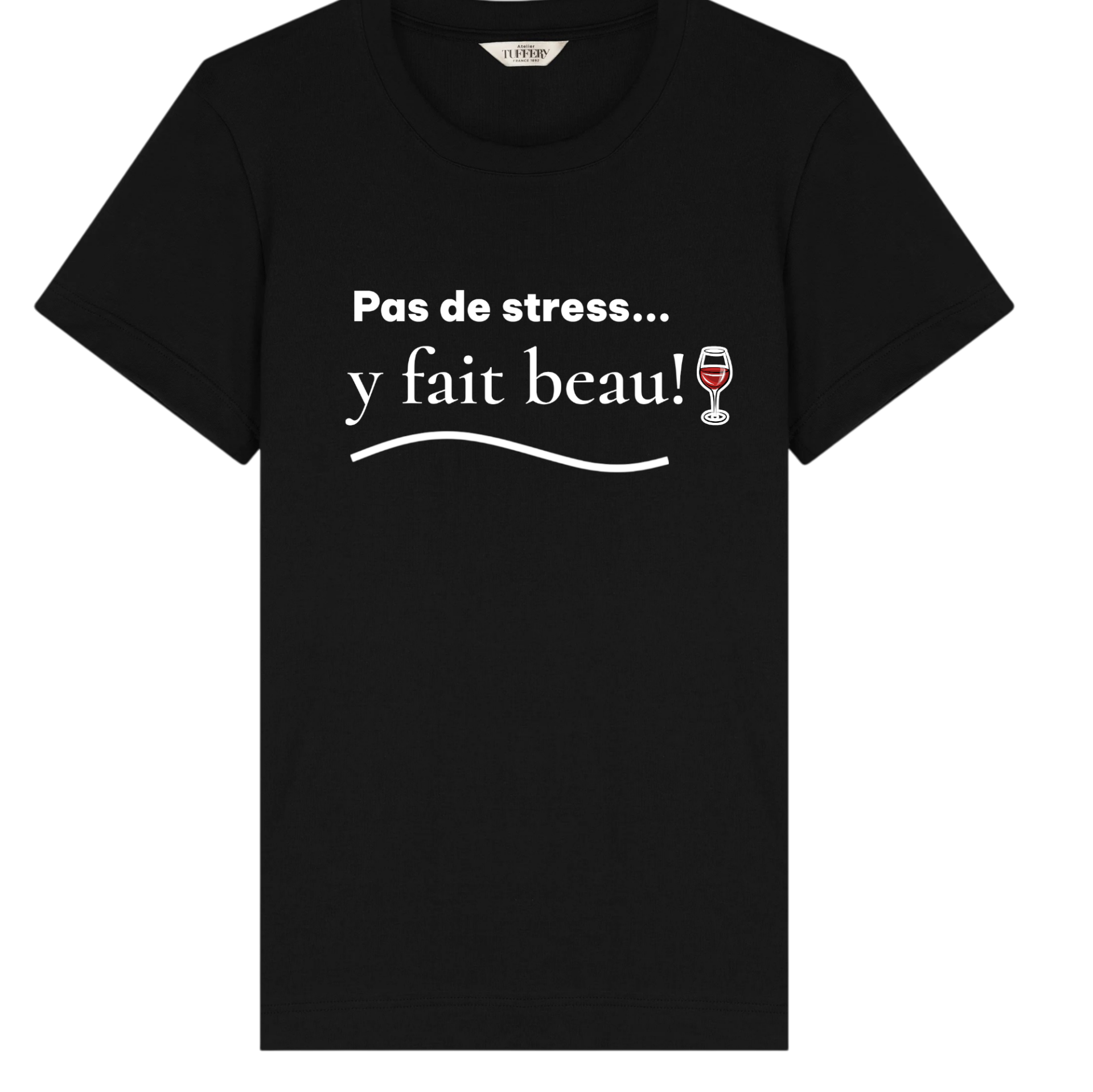 T-shirt pas de stress y fait beau