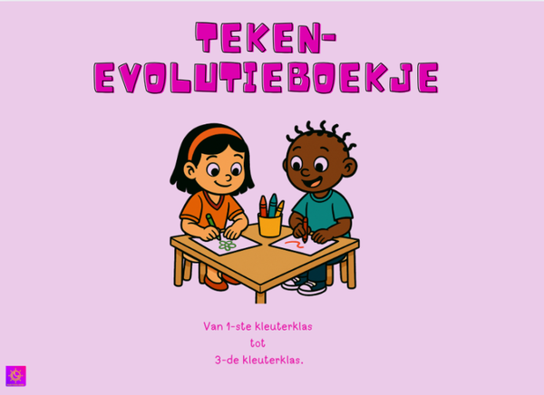 Tekenevolutieboekje: van eerste kleuter tot en met derde kleuter. (P,K1/2/3)