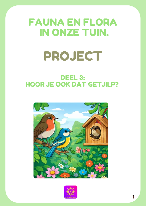Project: Fauna en flora in onze tuin: Deel 3: Hoor je ook dat getjilp?
