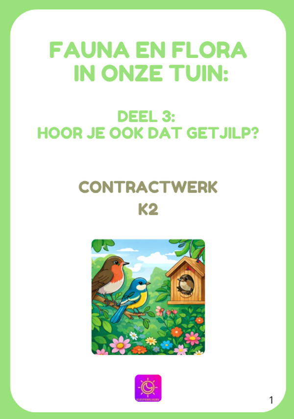 Contractwerk: Fauna en flora in onze tuin: Deel 3: Hoor je ook dat getjilp? K2