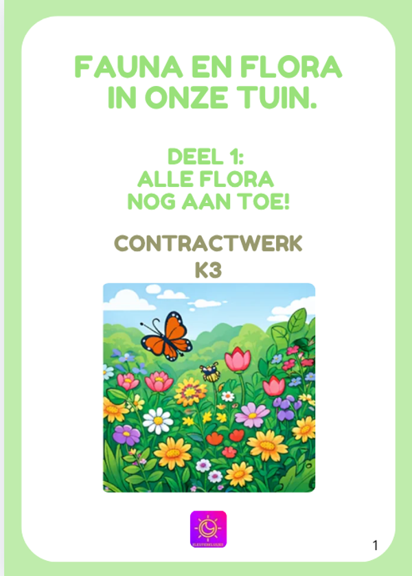 Contractwerk: Fauna en flora in onze tuin: Deel 1: Alle flora nog aan toe! K3