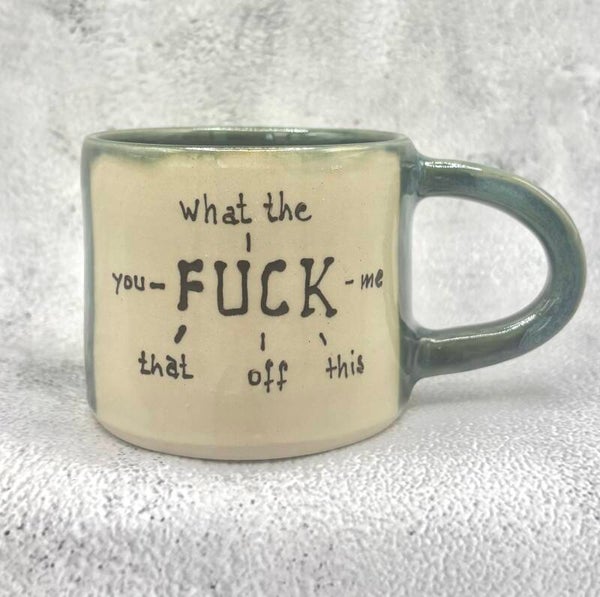 Handgemachte Keramiktasse „What the F*ck?!"
