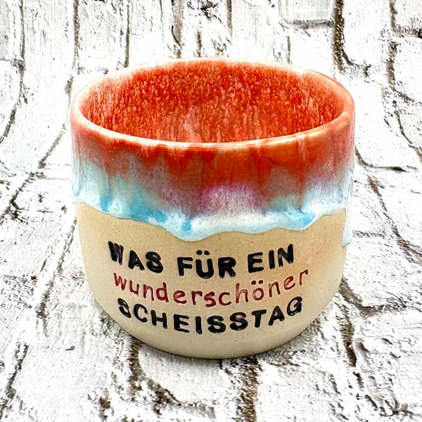 Was für ein wunderschöner Scheißtag – Becher