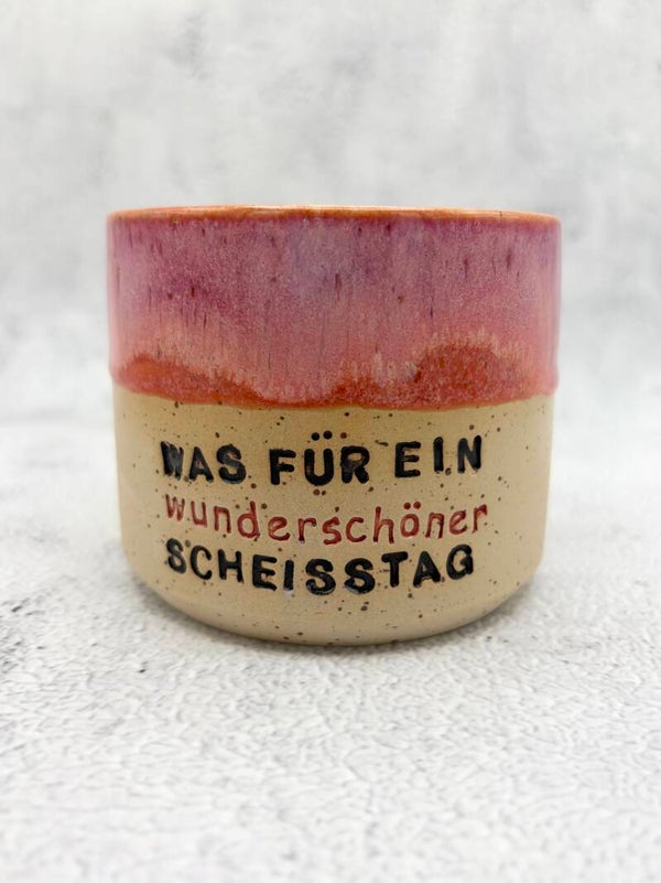 Was für ein wunderschöner Scheißtag - rosa Becher