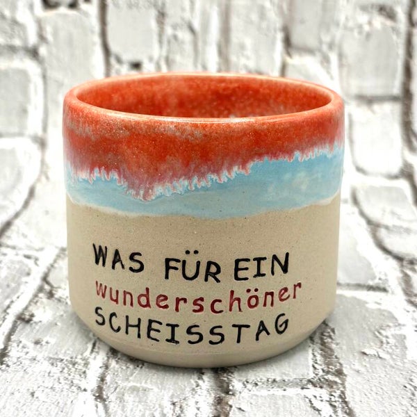 Was für ein wunderschöner Scheißtag – Becher