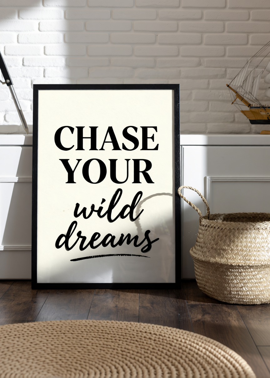 Minimalist “CHASE YOUR wild dreams” Typography Poster – A3–A6 – UK Motivational Wall Art