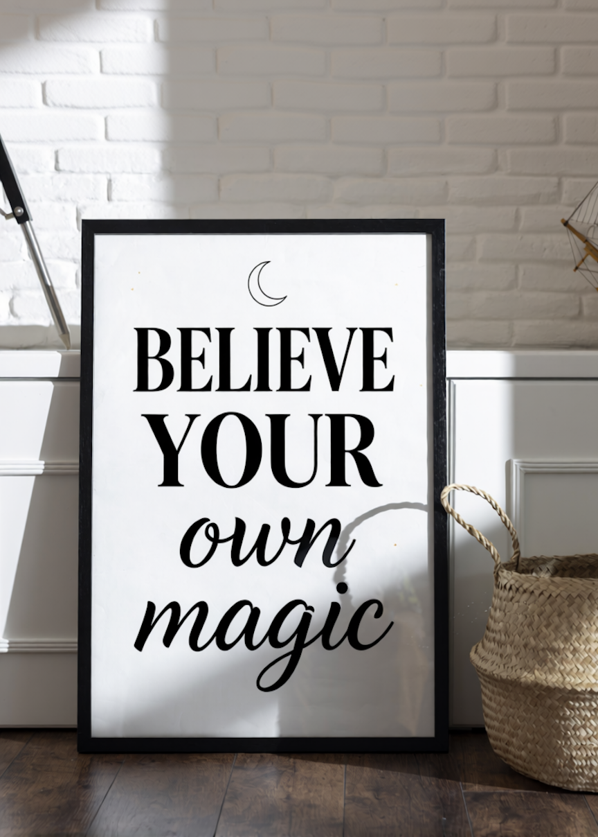 Elegant “BELIEVE YOUR own magic” Typography Poster – A3–A6 Motivational Print UK