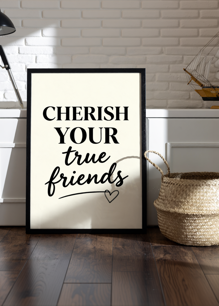 Friendship Quote Typography Print – Minimalist Black and White Wall Art – A3 A4 A5 A6 – Black Framed or Unframed – Modern Home Décor UK