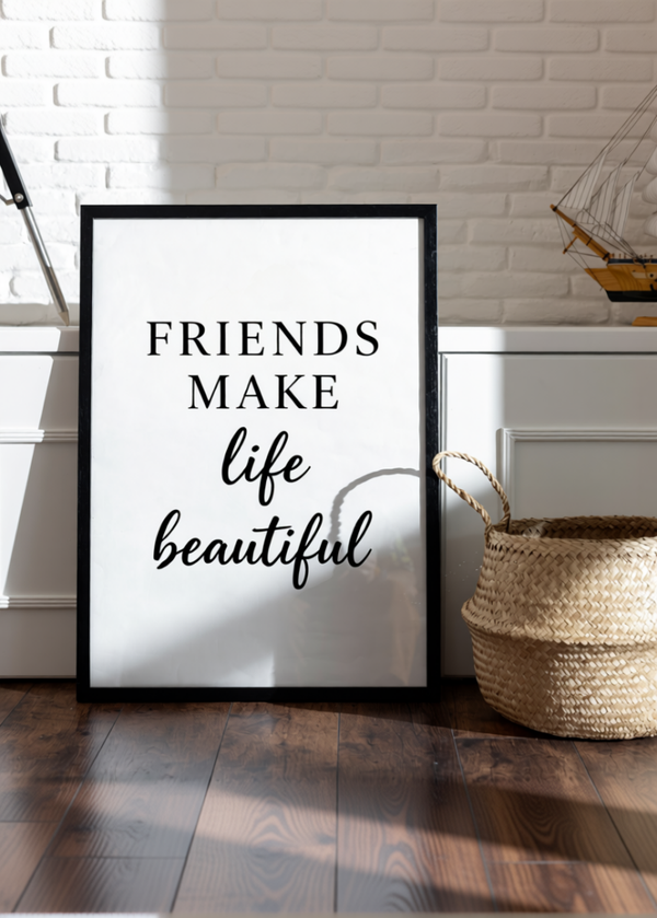Friendship Quote Typography Print – Minimalist Black and White Wall Art – A3 A4 A5 A6 – Black Framed or Unframed – Modern Home Décor UK