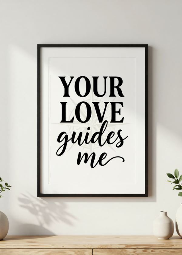 Typography Your Love Guides Me Poster – Inspirational Parents Quote Wall Art