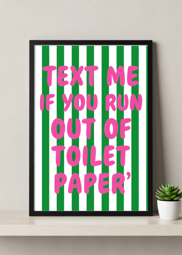 Text Me If You Run Out of Toilet Paper – Retro Wall Art Print (A3 / A4 / A5 / A6) – 90s Decor, Funny Print, Quirky Wall Art