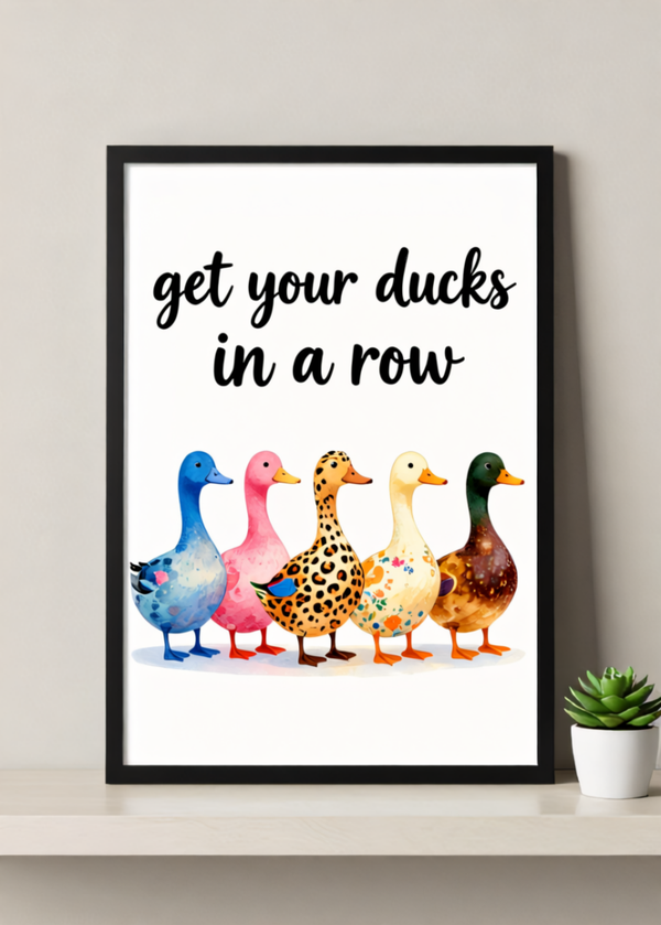 Get Your Ducks in a Row – Watercolor Duck Print – Whimsical Wall Art, Nursery Decor, Quirky Home Decor