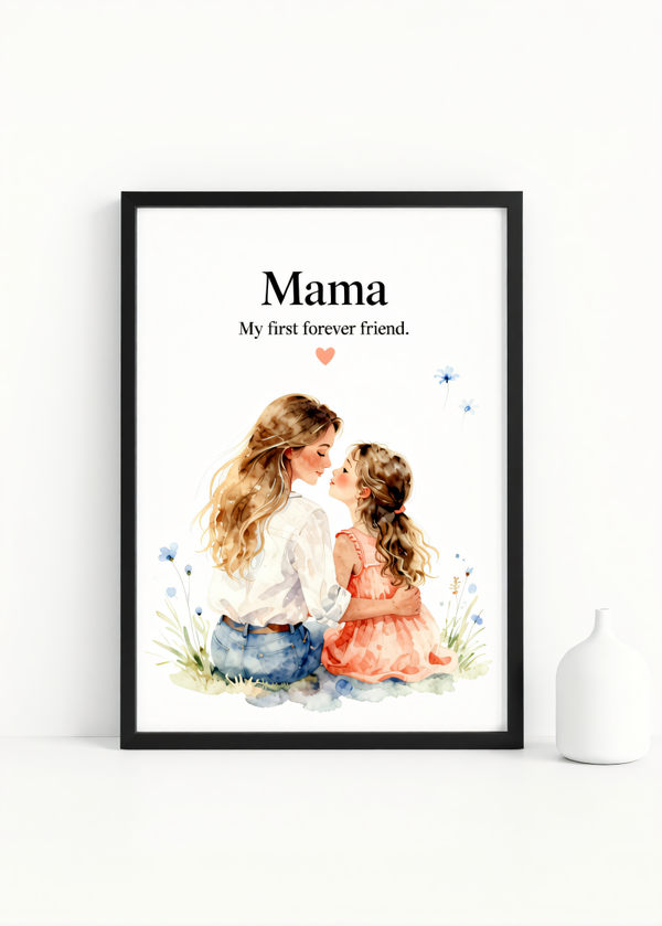 Mama – My First Forever Friend” – Watercolor Mother-Daughter Wall Art Print | 230gsm Matte Paper | A6 / A5 / A4 / A3 Sizes | Framed or Unframed Options
