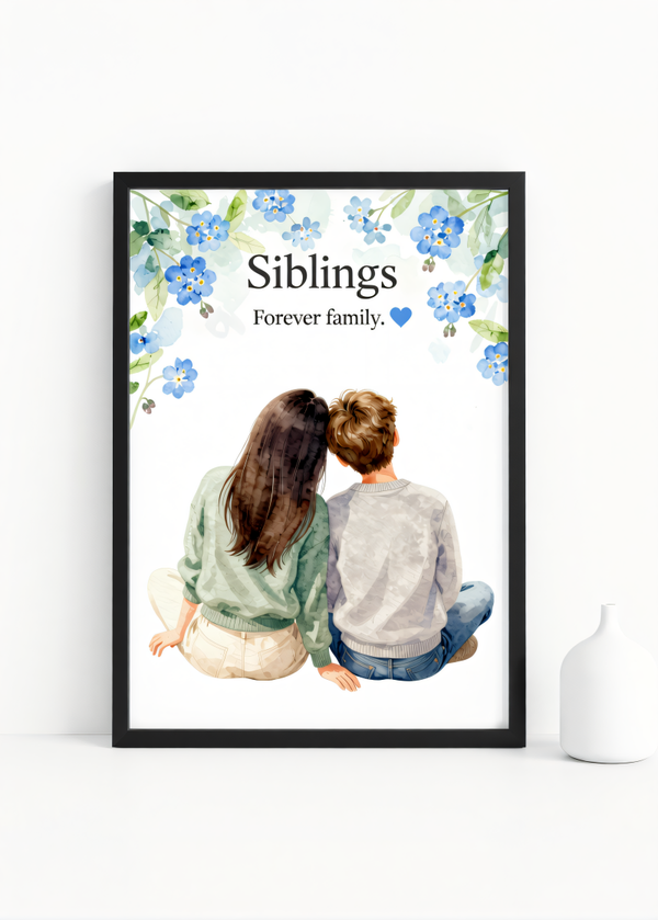 Siblings – Forever Family” – Watercolor Sibling Wall Art Print | 230gsm Matte Paper | A6 / A5 / A4 / A3 Sizes | Framed or Unframed Options