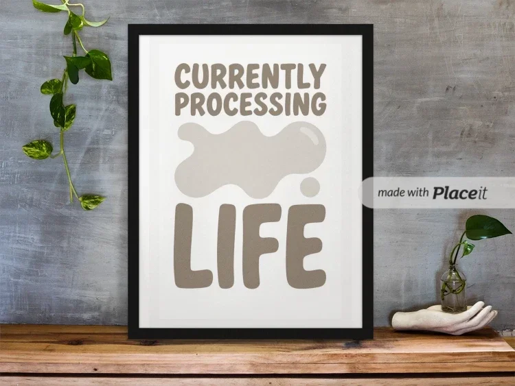 Funny Life Quote Wall Art – Modern Print A4 A5 A6 Framed or Unframed Decor