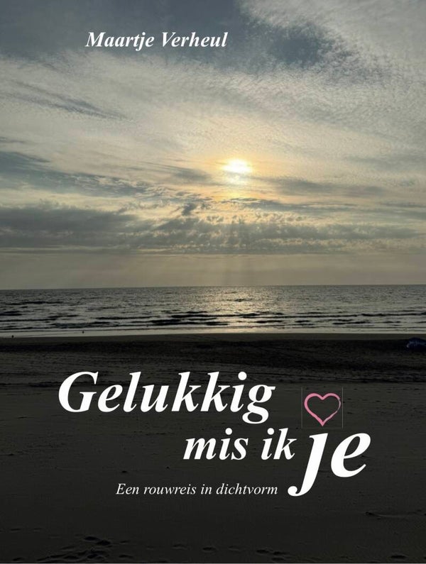 Dichtbundel "Gelukkig mis ik je"
