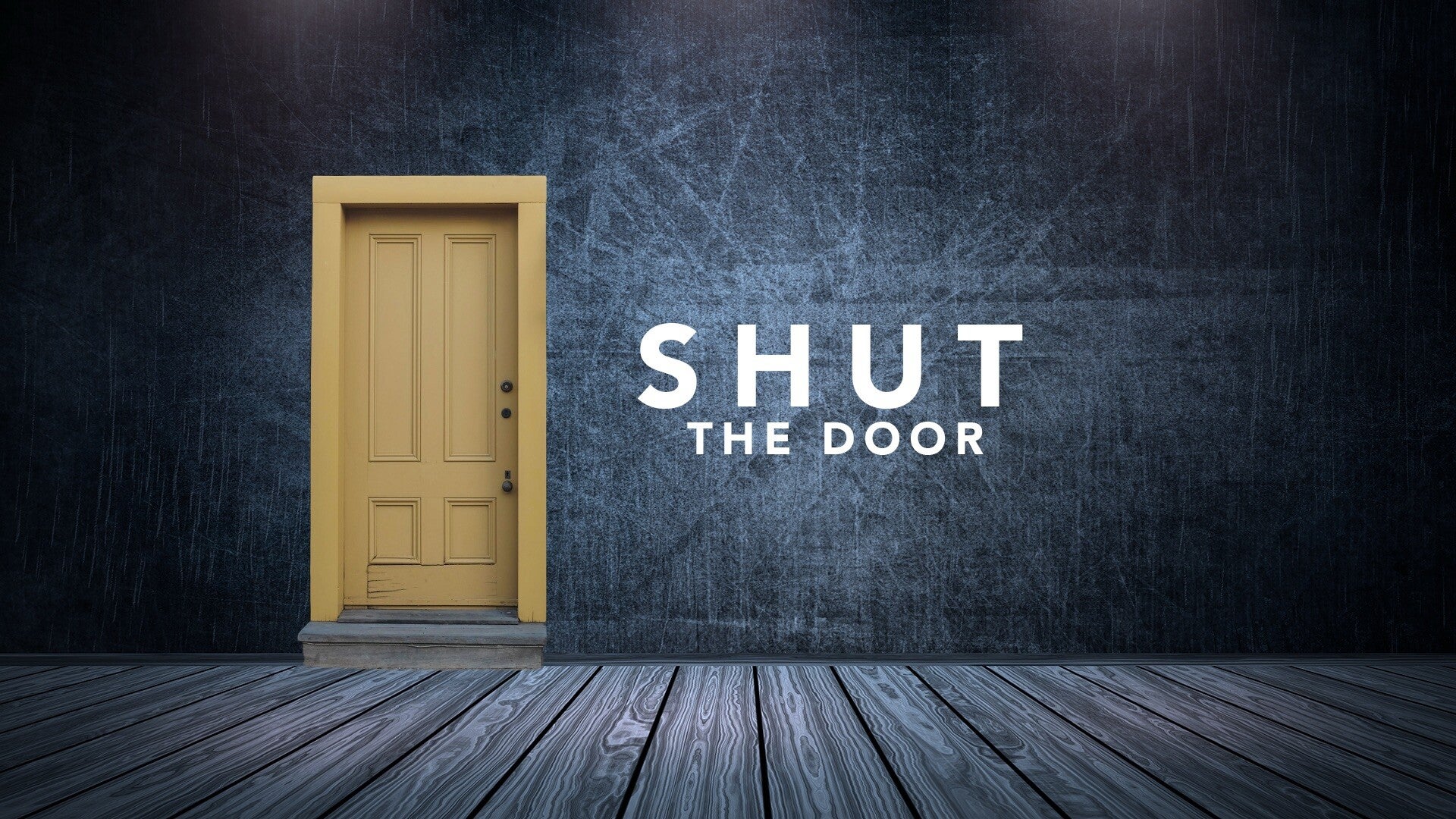 Door shutting out unwanted stress and repitition