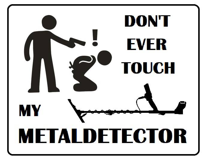 Don's ever touch my metaldetector (2) | De Detectorshop