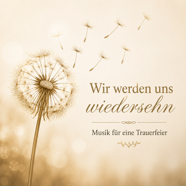 ✝️ Wir werden uns wiedersehn