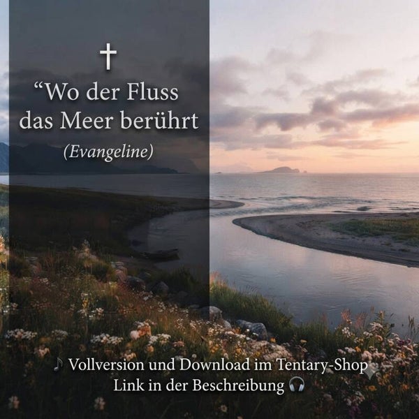 ✝️ Wo der Fluss das Meer berührt