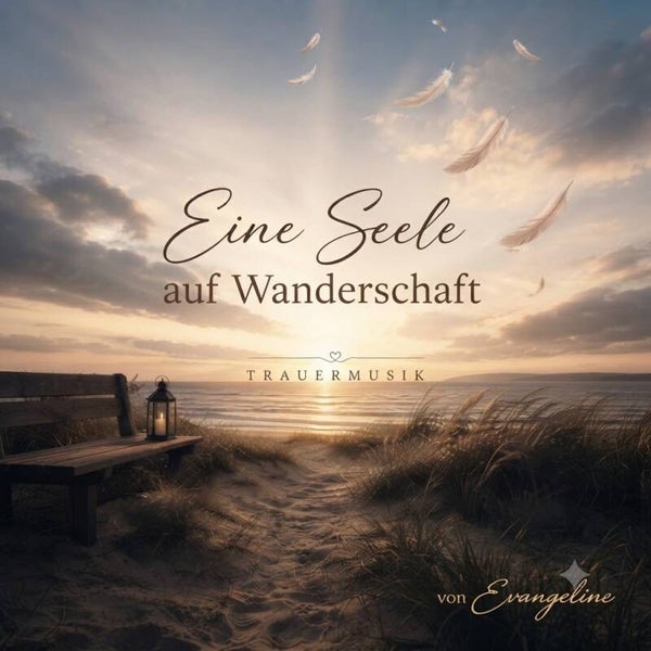 ✝️ Eine Seele auf Wanderschaft (Trauermusik)