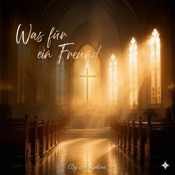 ✝️ Was für ein Freund wir in dir haben