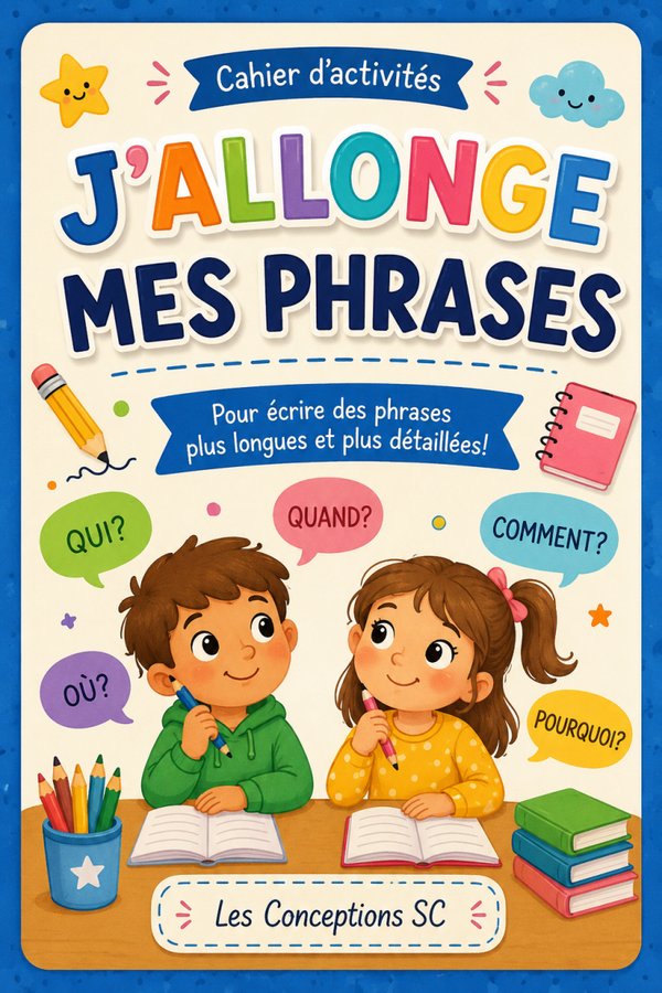 Cahier "J'allonge mes phrases"