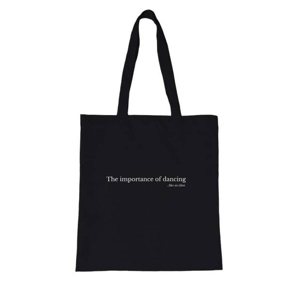 The importance of dancing...like an idiot - Tygväska