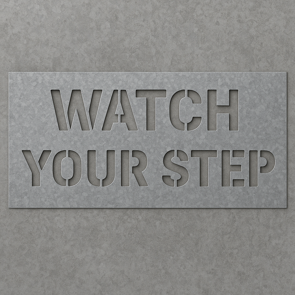 WATCH YOUR STEP