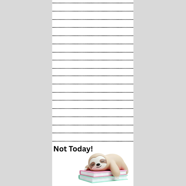 Not Today Sloth Note Pad 3.5 x 8in