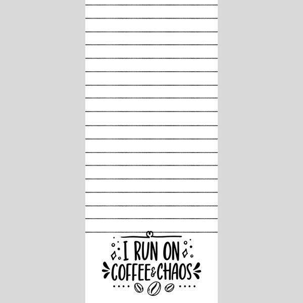 I Run on Coffee and Chaos Note Pad 3.5 x 8in