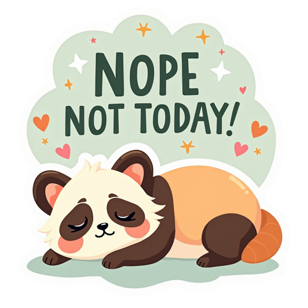 Nope Not Today Die Cut Sticker