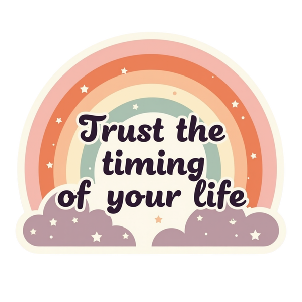 Trust the Timing of your Life Spiritual Sticker