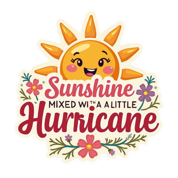 Sunshine Mixed with a Little Hurricane Spiritual Sticker