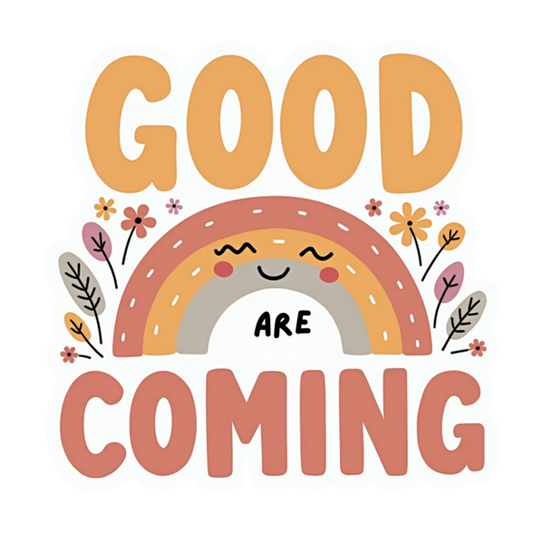Good are Coming Spiritual Sticker