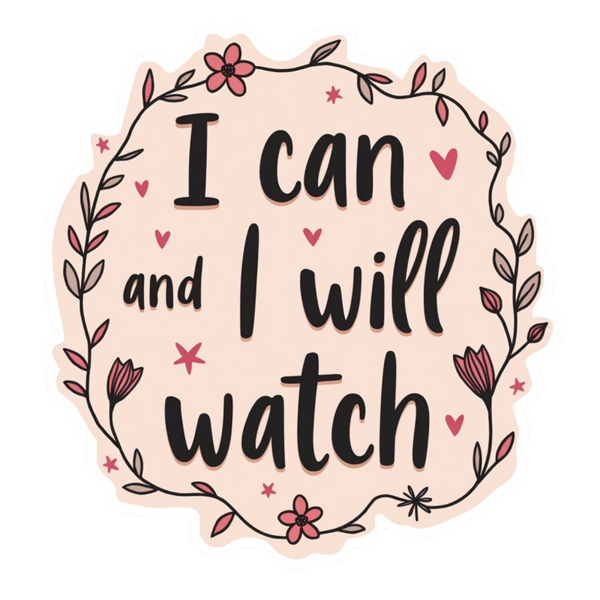 I Can and I Will Watch Spiritual Sticker