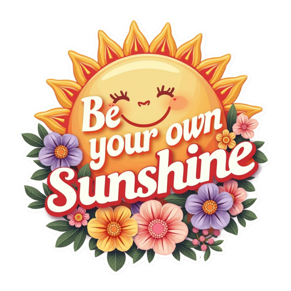 Be Your Own Sunshine Spiritual Sticker