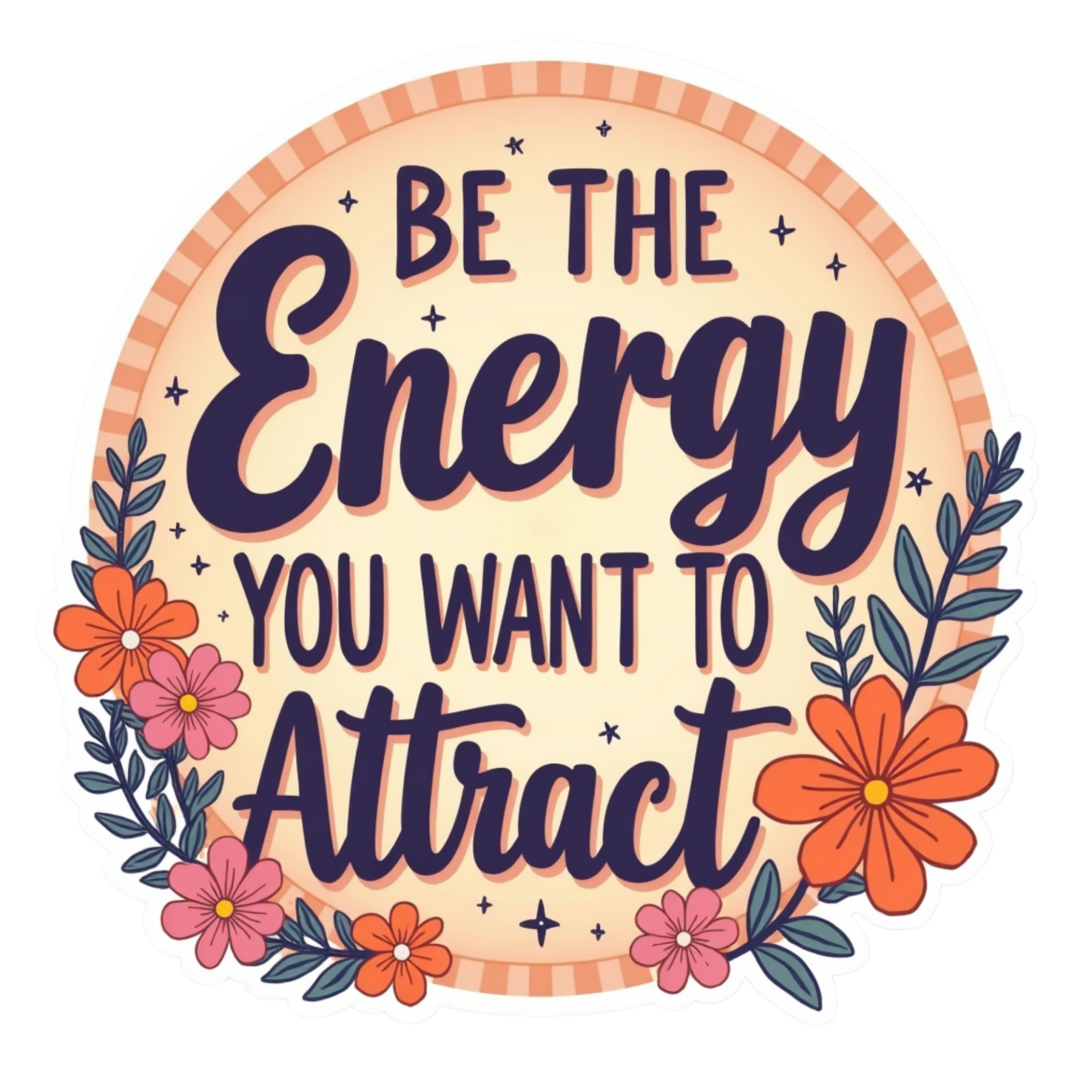 Be the Energy You want to Attract Spiritual Sticker