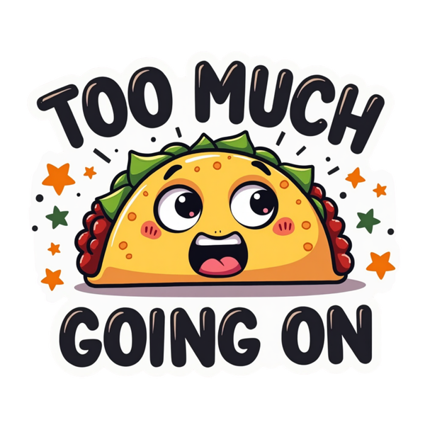 Too Much Going on Die Cut Sticker