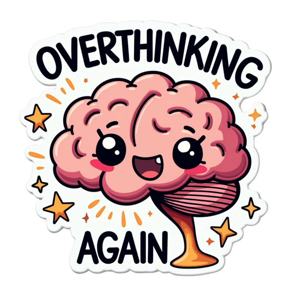OVERTHINKING AGAIN Die Cut Sticker