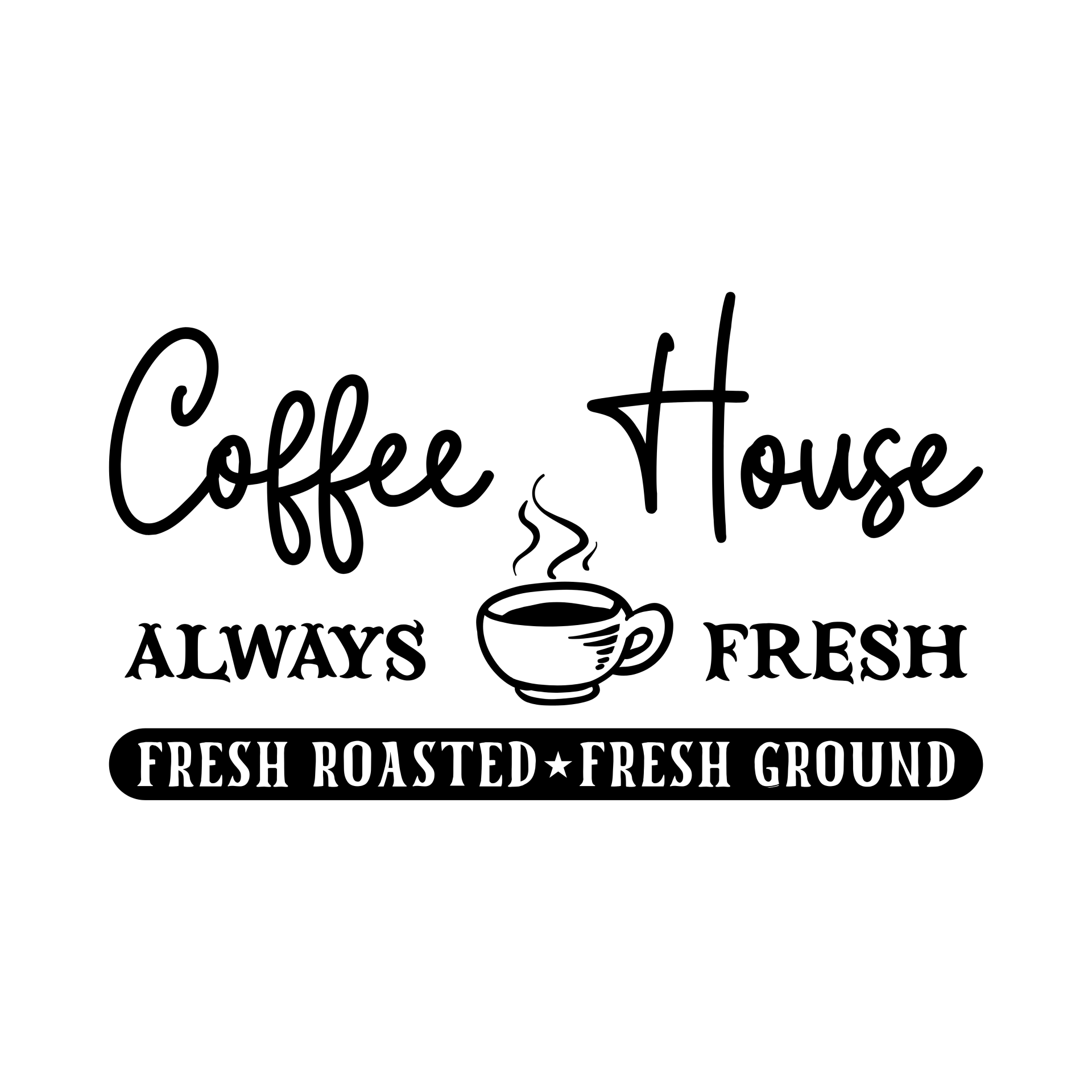 Coffee House Always Fresh Decal