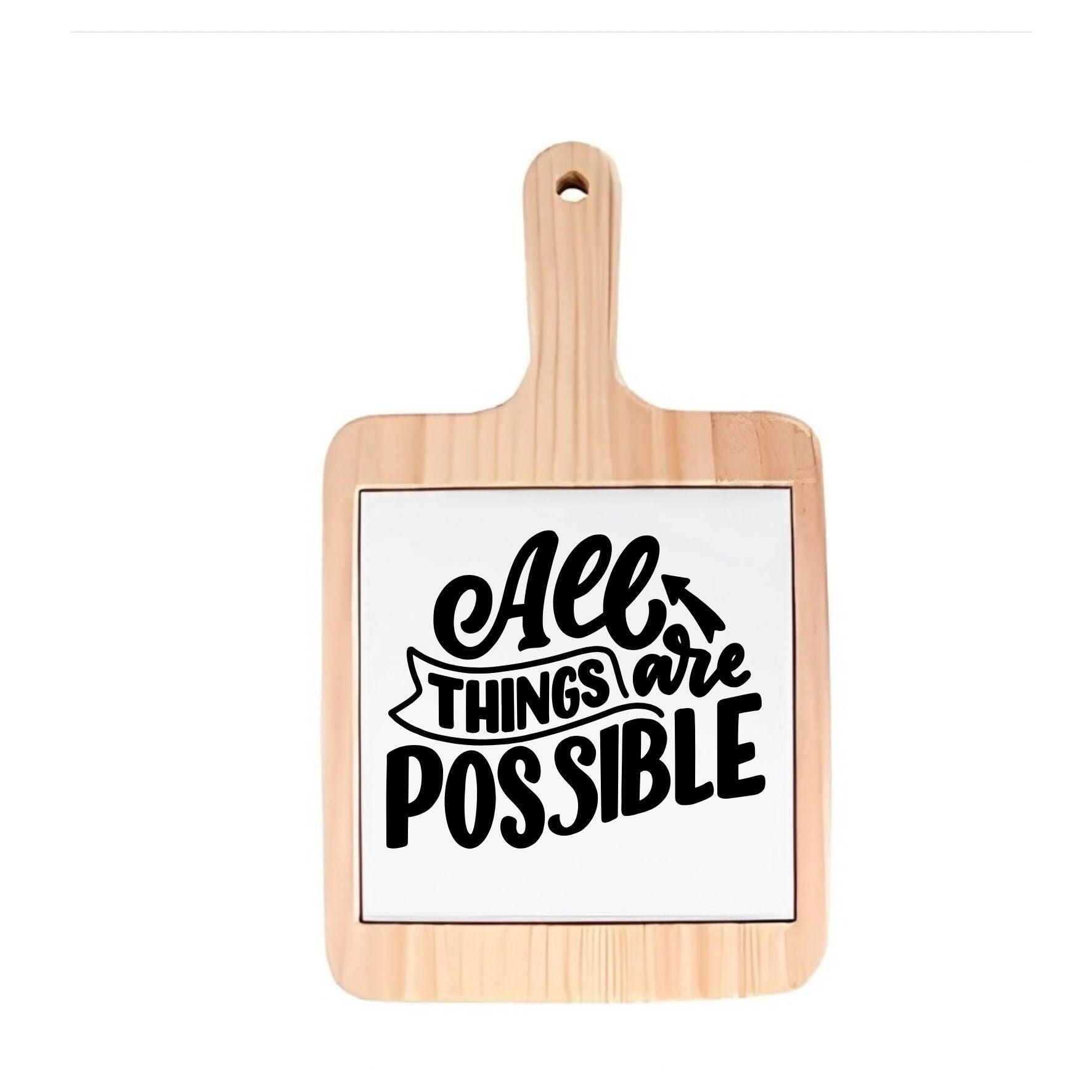 Decoratieve borrelplank - All things are possible - spreuktegel