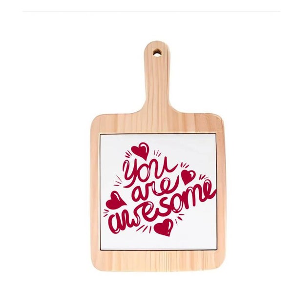 Decoratieve borrelplank - You are awesome - spreuktegel - valentijn
