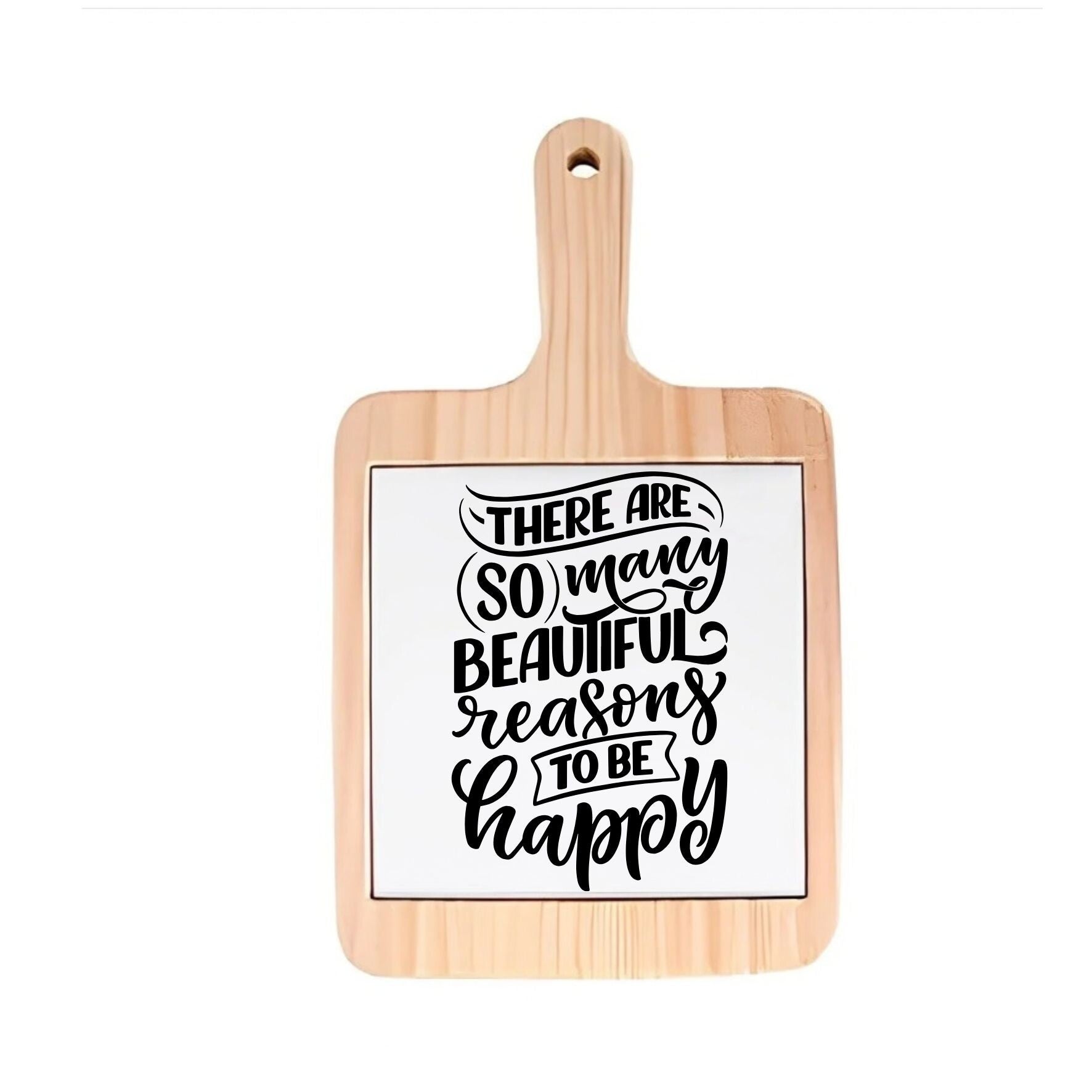 Decoratieve borrelplank - There are so many beautiful reasons to be happy - spreuktegel