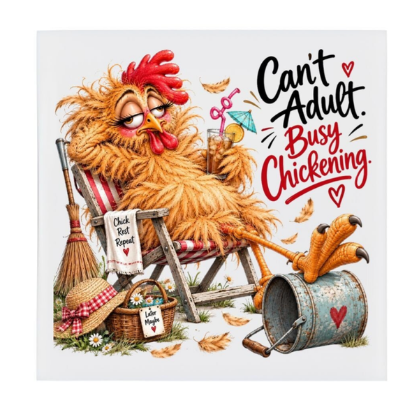 Keramische tegel "Can't adult busy chickening"